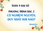 Phương trình bậc 2 có nghiệm duy nhất khi nào? khi đó delta thỏa điều kiện gì? - Toán 9 Đại số